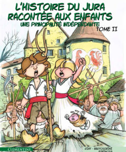 L'histoire du Jura raconté aux enfants Tome 2