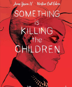 Something is Killing the Children Volume 1