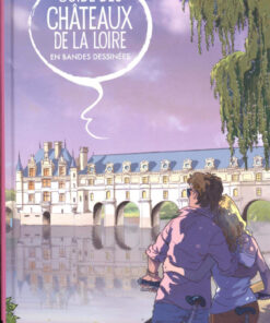 Guide des châteaux de la Loire en bandes dessinées