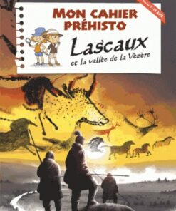Lascaux et la vallée de la Vézère