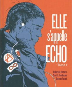 Elle s'appelle Echo Tome 1