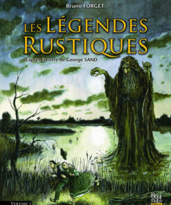 Les Légendes Rustiques Volume 1