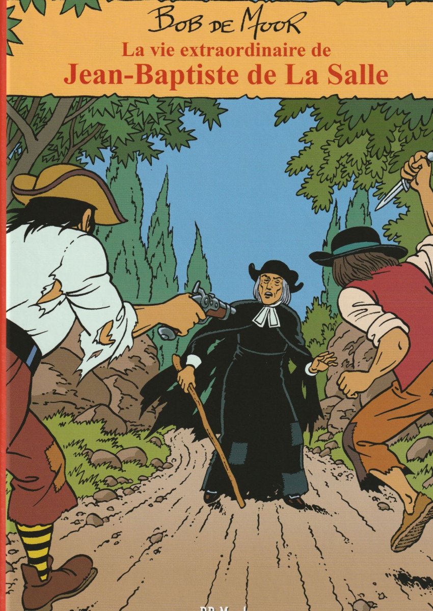 La vie extraordinaire de Jean-Baptiste de la Salle