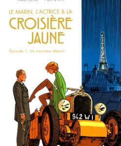 Le Marin, l'actrice et la croisière jaune Tome 1