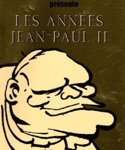 Charlie Hebdo présente : Les Années Jean-Paul II
