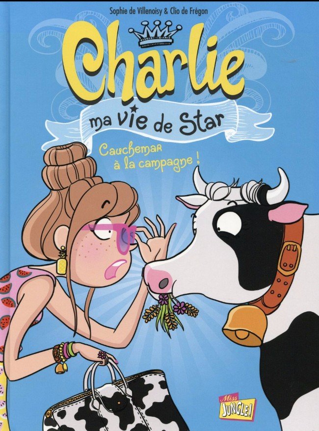 Charlie, ma vie de star Tome 2
