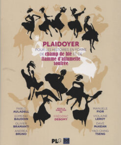 Plaidoyer pour les histoires en forme de champ de blé et de flamme d'allumette soufrée