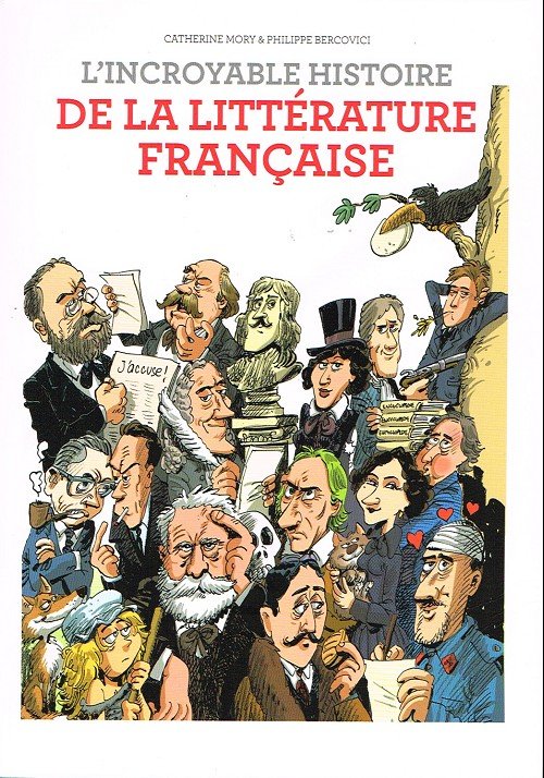 L'Incroyable Histoire de la Littérature Française