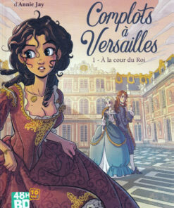 Complots à Versailles Tome 1