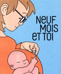 Neuf mois et toi