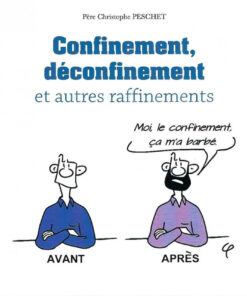 Confinement, déconfinement et autres raffinements