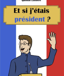 Et si j'étais président ?