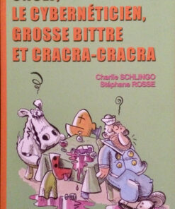 Onulf, le cybernéticien, grosse bittre et cracra-cracra