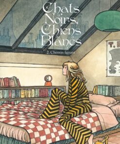 Chats Noirs, Chiens Blancs Tome 2