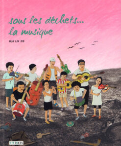 Sous les déchets... la musique