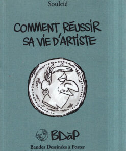 Comment réussir sa vie d'artiste