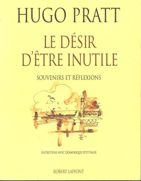 Le désir d'être inutile - Souvenirs et réflexions