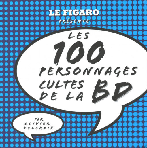 Les 100 personnages cultes de la BD