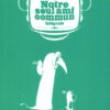 Notre seul ami commun Tome 1