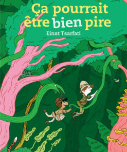 Ça pourrait être bien pire