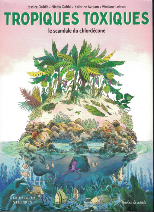 Tropiques toxiques