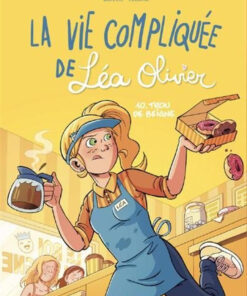 La Vie compliquée de Léa Olivier Tome 10