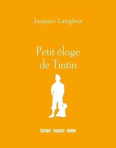 Petit éloge de Tintin