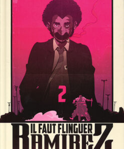 Il faut flinguer Ramirez Acte 2