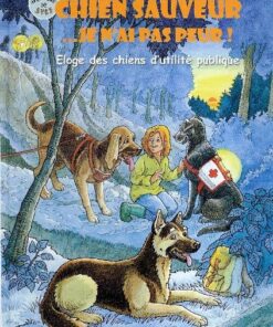 Chien sauveur... je n'ai pas peur ! - Une aventure de Sylf