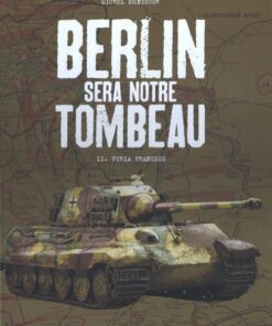 Berlin sera notre tombeau II