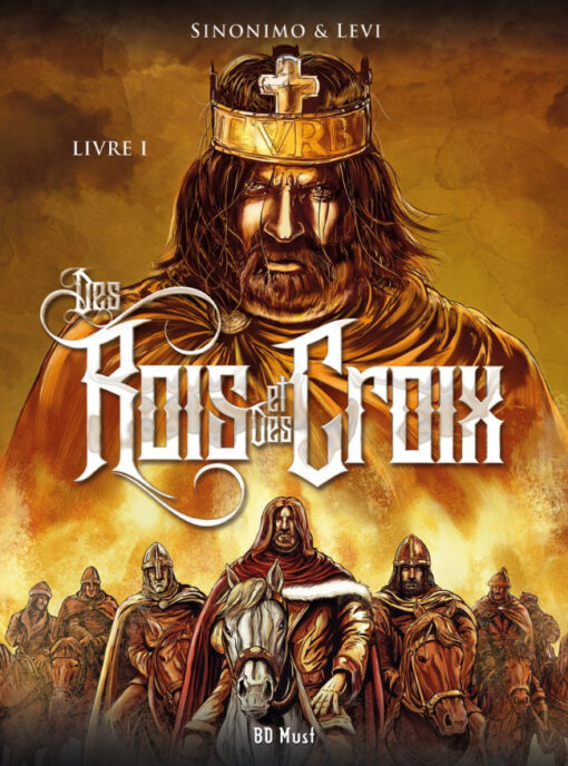 Des Rois et des Croix Livre I