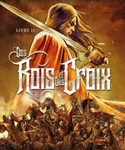 Des Rois et des Croix Livre II