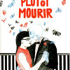 Plutôt crever !