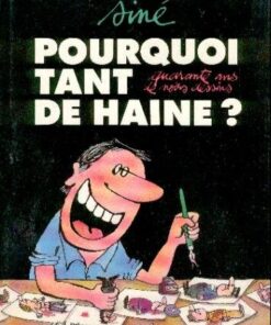 Pourquoi tant de haine ?