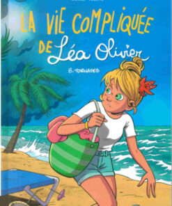 La Vie compliquée de Léa Olivier Tome 8