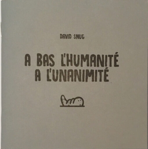 A bas l'humanité à l'unanimité