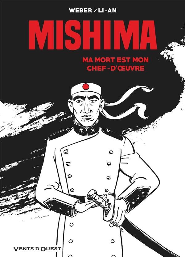 Mishima - Ma mort est mon chef-d'oeuvre