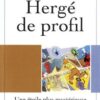 Hergé dessinateur - 60 ans d'aventures de Tintin