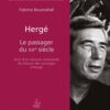 Hergé - Le passager du XXe siècle