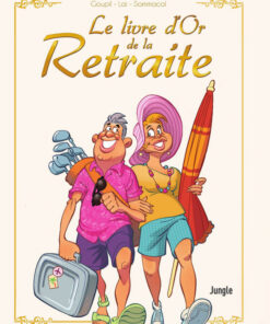 Le livre d'Or de la Retraite