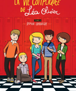 La Vie compliquée de Léa Olivier Tome 0