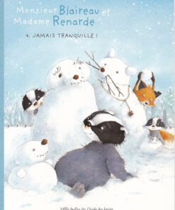 Monsieur Blaireau et Madame Renarde Tome 4