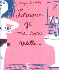 Lorsque je me sens vieille...