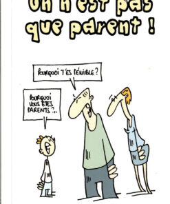 On n'est pas que parent !