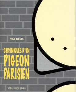 Chroniques d'un pigeon parisien