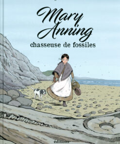 Mary Anning chasseuse de fossiles