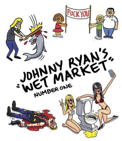 Johnny Ryan's "Wet Market" Number One