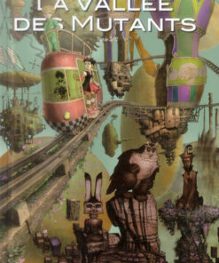 La Vallée des mutants Volume 2