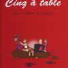 Cinq à table Tome 3