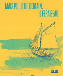 Mais pour toi demain, il fera beau